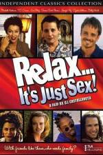 Watch Relax It's Just Sex Sockshare