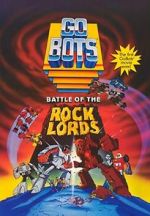 Watch GoBots: Battle of the Rock Lords Sockshare