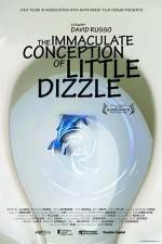 Watch The Immaculate Conception of Little Dizzle Sockshare