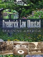 Watch Frederick Law Olmsted: Designing America Sockshare