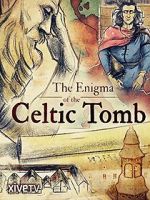 Watch The Enigma of the Celtic Tomb Sockshare