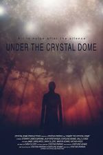 Watch Under the Crystal Dome Sockshare