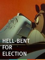 Watch Hell-Bent for Election (Short 1944) Sockshare