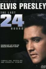 Watch Elvis The Last 24 Hours Sockshare