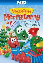 Watch VeggieTales: Merry Larry and the True Light of Christmas Sockshare