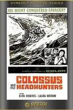 Watch Colossus and the Headhunters Sockshare