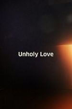 Watch Unholy Love Sockshare