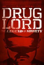 Watch Drug Lord: The Legend of Shorty Sockshare