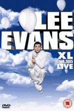 Watch Lee Evans: XL Tour Live 2005 Sockshare