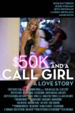Watch $50K and a Call Girl A Love Story Sockshare