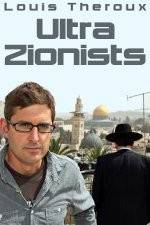 Watch Louis Theroux - Ultra Zionists Sockshare