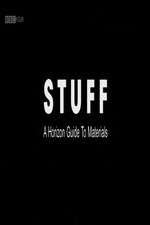 Watch Stuff A Horizon Guide to Materials Sockshare