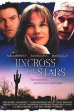 Watch Uncross the Stars Sockshare