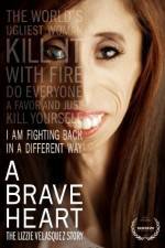 Watch A Brave Heart: The Lizzie Velasquez Story Sockshare