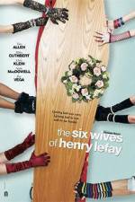 Watch The Six Wives of Henry Lefay Sockshare