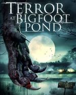 Watch Terror at Bigfoot Pond Sockshare