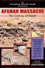 Watch Afghan Massacre: The Convoy of Death Sockshare