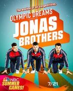 Watch Olympic Dreams Featuring Jonas Brothers (TV Special 2021) Sockshare