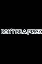 Watch Don't Be a Prick Sockshare