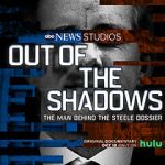 Watch Out of the Shadows: The Man Behind the Steele Dossier (TV Special 2021) Sockshare