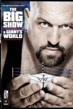 Watch Big Show A Giants World Sockshare