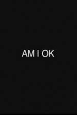 Watch Am I Okay Sockshare