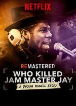 Watch ReMastered: Who Killed Jam Master Jay? Sockshare