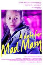 Watch A Date for Mad Mary Sockshare