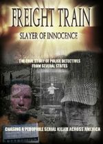 Watch Freight Train: Slayer of Innocence Sockshare