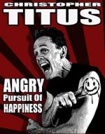 Watch Christopher Titus: The Angry Pursuit of Happiness (TV Special 2015) Sockshare