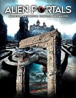Watch Alien Portals: Ancient Labyrinths, Temples and Mazes Sockshare