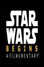 Watch Star Wars Begins: A Filmumentary Sockshare