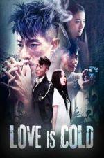 Watch Love Is Cold Sockshare