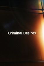 Watch Criminal Desires Sockshare