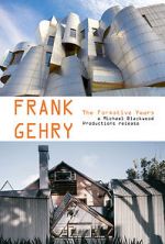 Watch Frank Gehry: The Formative Years Sockshare