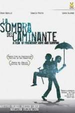 Watch La sombra del caminante Sockshare