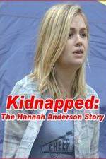 Watch Kidnapped: The Hannah Anderson Story Sockshare