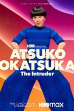 Watch Atsuko Okatsuka: The Intruder Sockshare