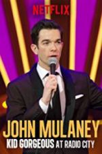 Watch John Mulaney: Kid Gorgeous at Radio City Sockshare