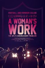 Watch A Woman\'s Work: The NFL\'s Cheerleader Problem Sockshare