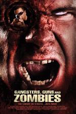 Watch Gangsters Guns & Zombies Sockshare