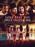 Watch Love Beat the Hell Outta Me Sockshare