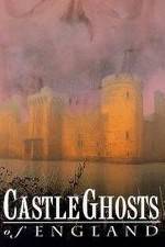 Watch Castle Ghosts of England Sockshare