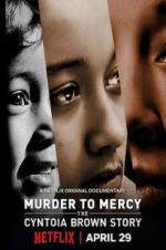 Watch Murder to Mercy: The Cyntoia Brown Story Sockshare