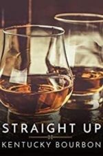 Watch Straight Up: Kentucky Bourbon Sockshare