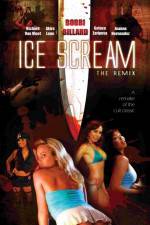 Watch Ice Scream: The ReMix Sockshare
