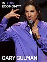 Watch Gary Gulman: In This Economy? Sockshare