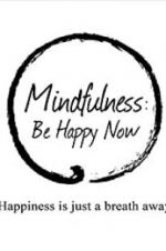 Watch Mindfulness: Be Happy Now Sockshare