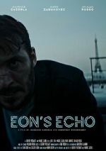 Watch Eon's Echo (Short 2023) Sockshare