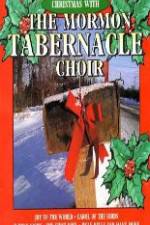 Watch Christmas With The Mormon Tabernacle Choir Sockshare